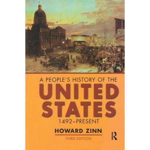 A People's History of the United States: 1492-Present, Howard Zinn (Author)