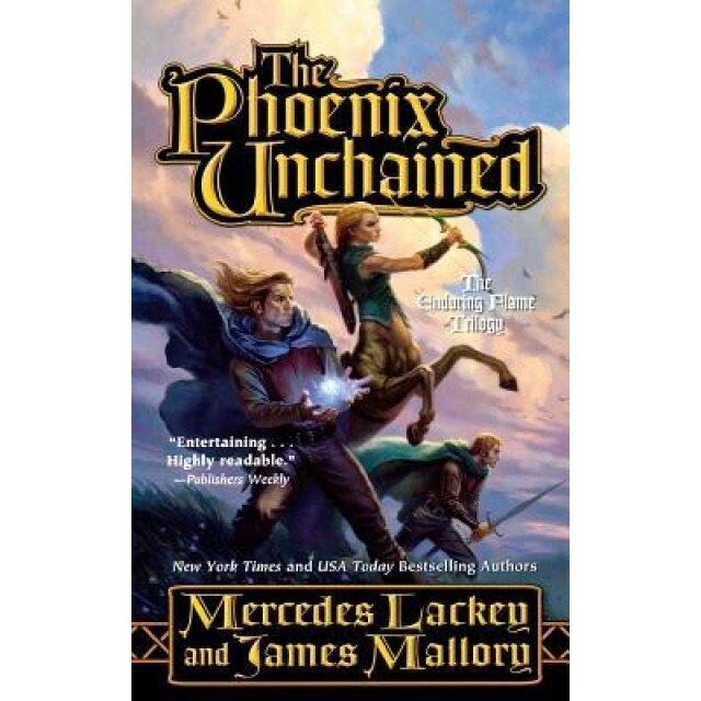 The Phoenix Unchained: Book One of the Enduring Flame, Mercedes Lackey (Author)