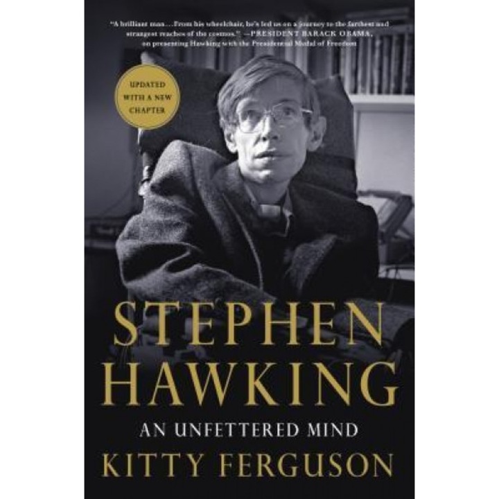 Stephen Hawking: An Unfettered Mind, Kitty Ferguson (Author)