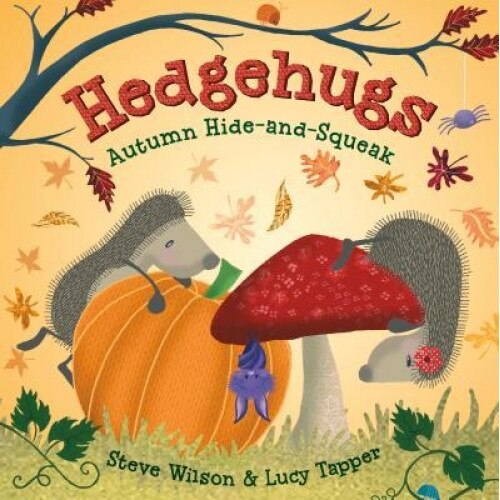 Hedgehugs: Autumn Hide-And-Squeak, Steve Wilson (Author)