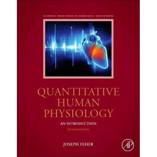 Quantitative Human Physiology: An Introduction, Joseph J. Feher (Author)
