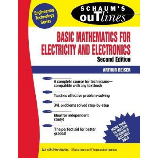 Schaum's Outline of Basic Mathematics for Electricity and Electronics, Arthur Beiser (Author)