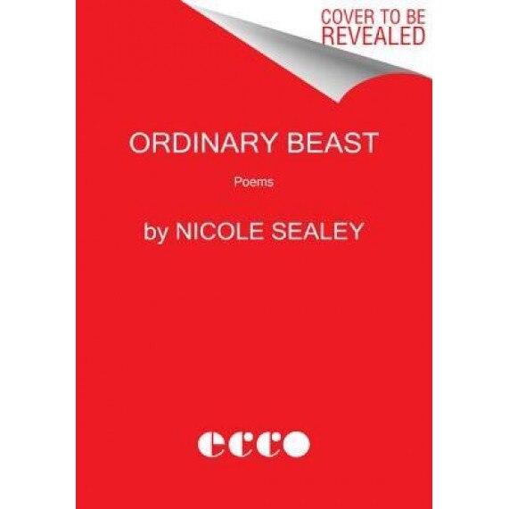 Ordinary Beast, Nicole Sealey (Author)