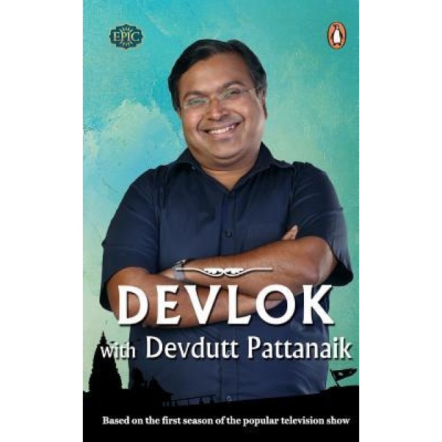 Devlok With Devdutt Pattanaik, Devdutt Pattanaik (Author) - EMAG.ro