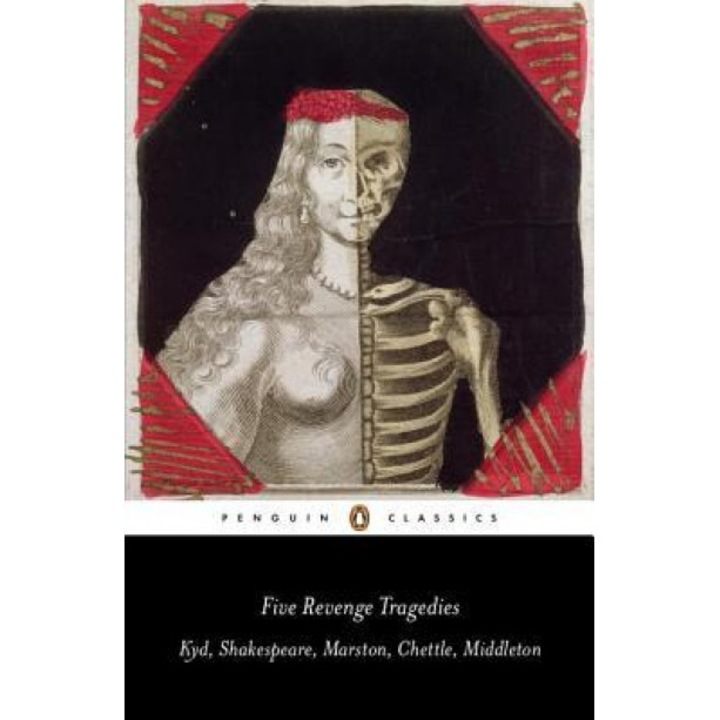 Five Revenge Tragedies: The Spanish Tragedy; Hamlet; Antonio's Revenge; The Tragedy of Hoffman; The Revenger's Tragedy, William Shakespeare (Author)