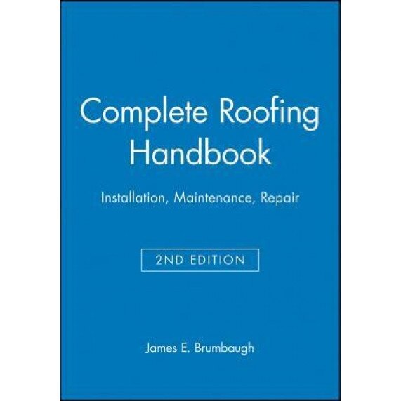 Complete Roofing Handbook, James E. Brumbaugh (Author)