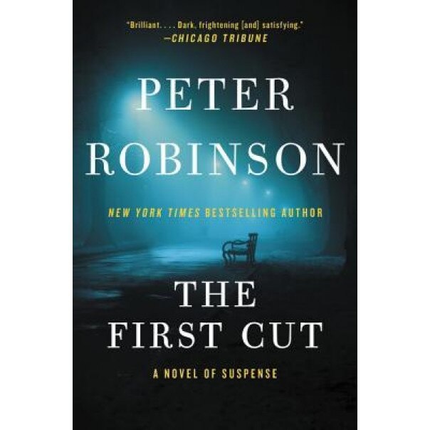 The First Cut: A Novel of Suspense, Peter Robinson (Author)