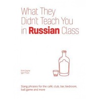 what they didnt teach you in russian class slang phrases for the cafe club bar bedroom game and more erin coyne author imagen 36_0_
0