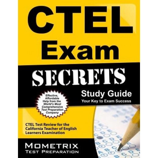 CTEL Exam Secrets Study Guide: CTEL Test Review for the California Teacher of English Learners Examination, Mometrix Media LLC (Manufactured by)