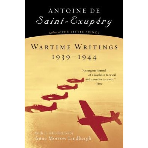 Wartime Writings 1939-1944, Antoine De Saint-Exupery, Saint-Exupery