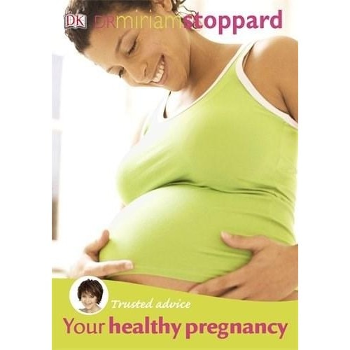 Trusted Advice Your Healthy Pregnancy - Miriam Stoppard