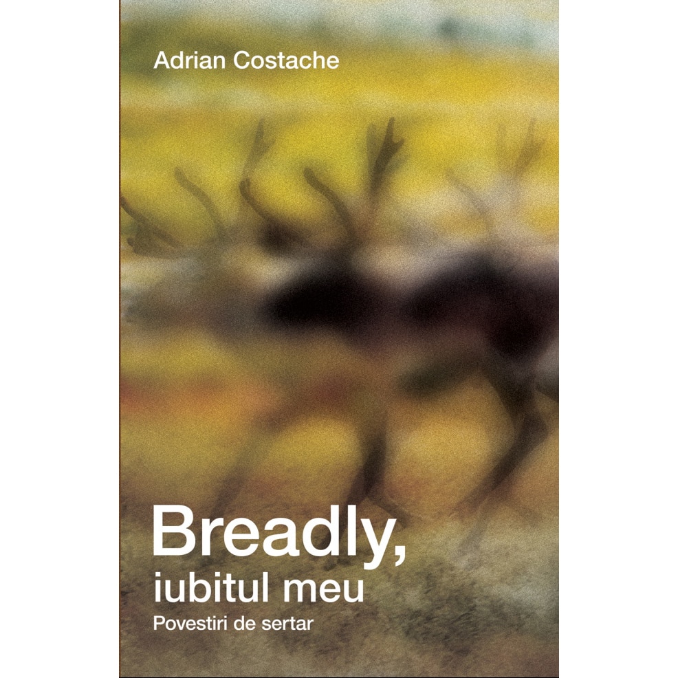 Breadly, iubitul meu - Adrian Costache