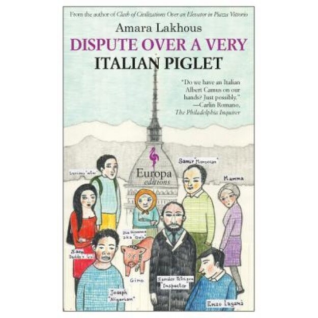 Dispute Over a Very Italian Piglet, Amara Lakhous (Author)