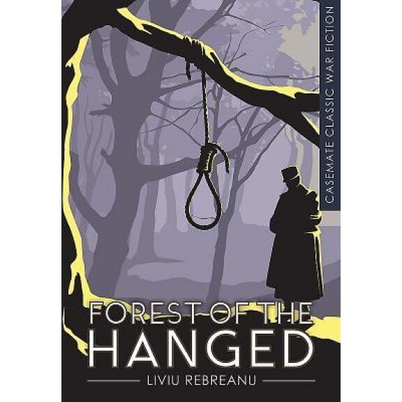 Forest of the Hanged, Liviu Rebreanu (Author)