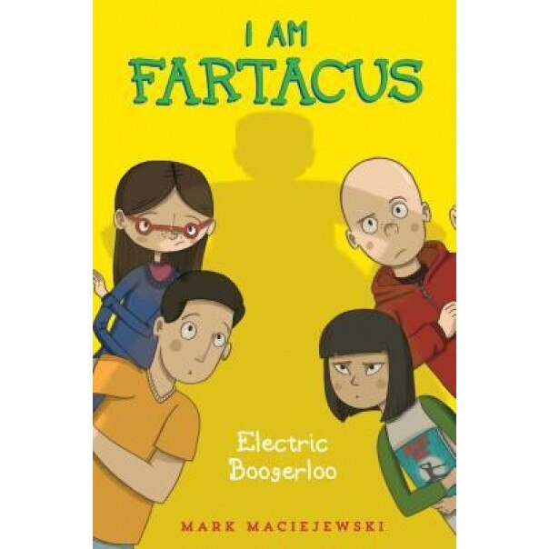 Electric Boogerloo: I Am Fartacus, Mark Maciejewski (Author)