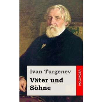 Vater Und Sohne, Ivan Sergeevich Turgenev (Author) Vater Und Sohne, Ivan Sergeevich Turgenev (Author)