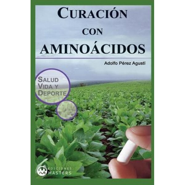 Curacion Con Aminoacidos, Adolfo Perez Agusti (Author)