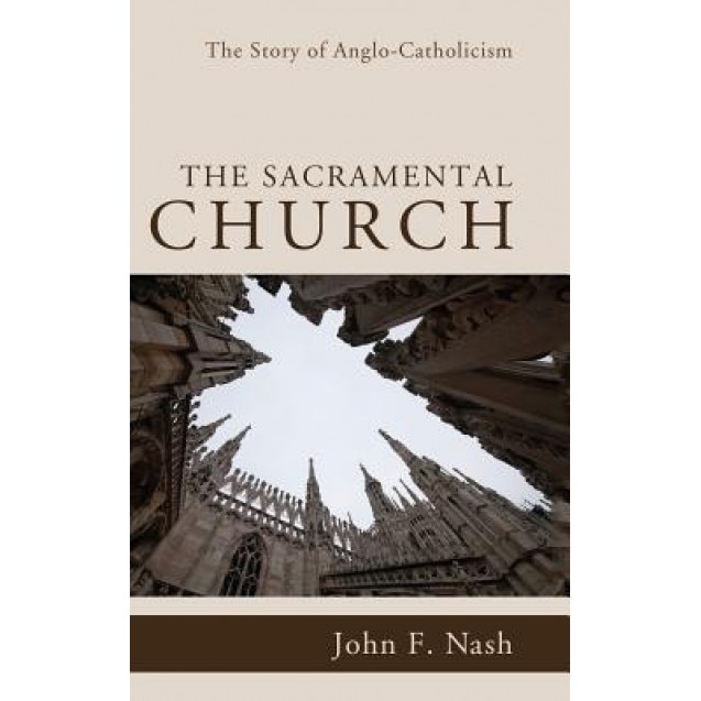 The Sacramental Church, John F. Nash (Author)