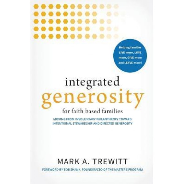Integrated Generosity, Mark a. Trewitt (Author)