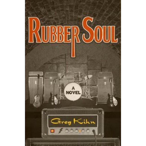 Rubber Soul, Greg Kihn (Author)