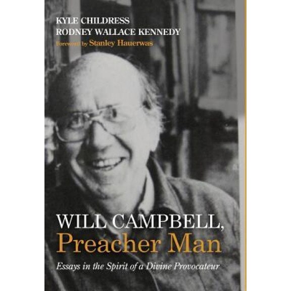 Will Campbell, Preacher Man, Kyle Childress (Author)