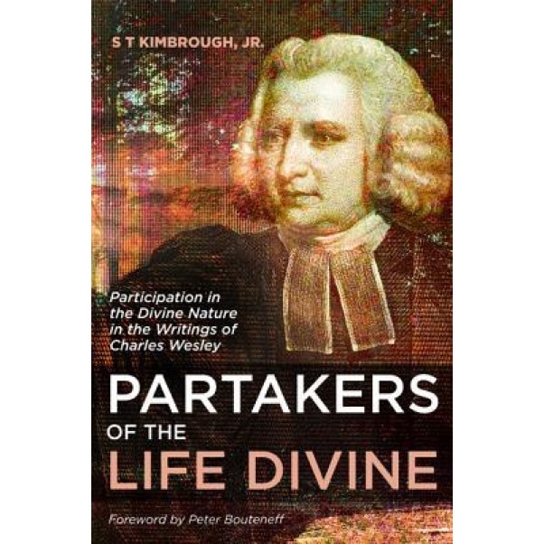 Partakers of the Life Divine, S. T. Kimbrough (Author)