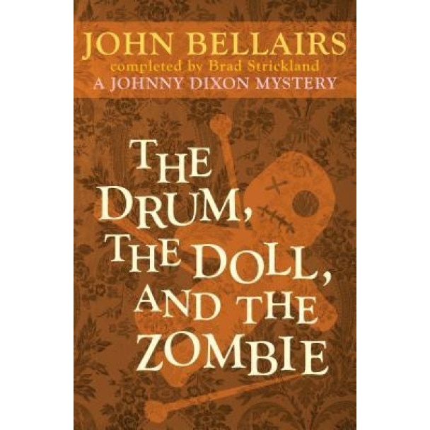 The Drum, the Doll, and the Zombie, John Bellairs (Author)