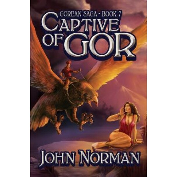 Captive of Gor, John Norman (Author)