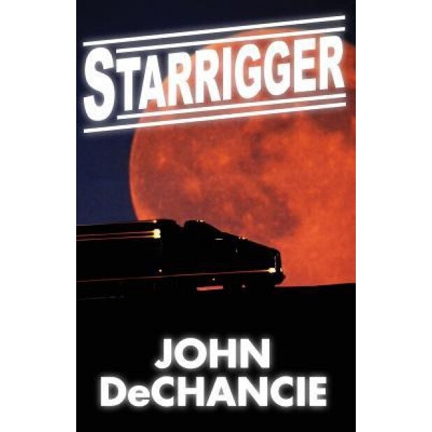 Starrigger, John DeChancie (Author)