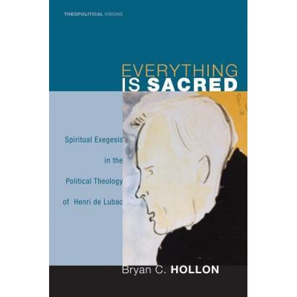 Everything Is Sacred, Bryan C. Hollon (Author)