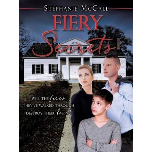 Fiery Secrets, Stephanie McCall (Author)