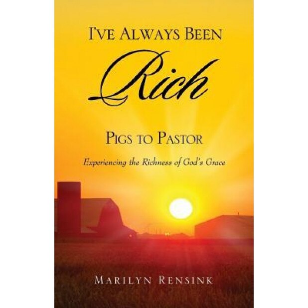 I've Always Been Rich, Marilyn Rensink (Author)