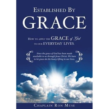 Established by Grace, Chaplain Ron Muse (Author) Established by Grace, Chaplain Ron Muse (Author)