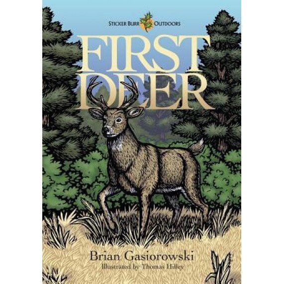 First Deer, Brian Gasiorowski (Author)