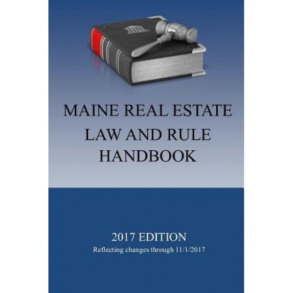 Maine Real Estate Law and Rule Handbook, Walter Boomsma (Author)
