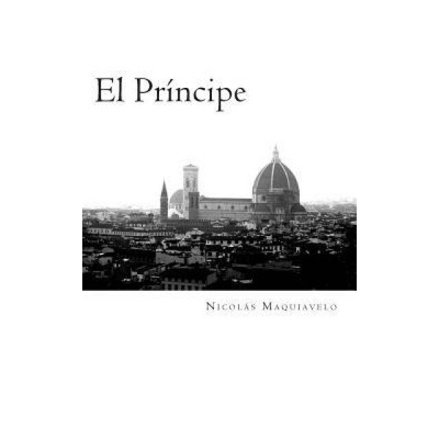 El Principe, Nicolas Maquiavelo (Author)