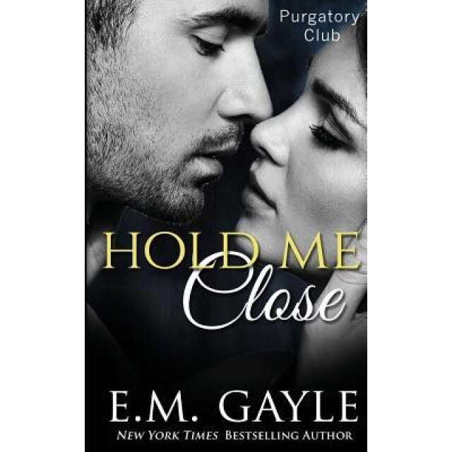 Hold Me Close, Eliza Gayle (Author)