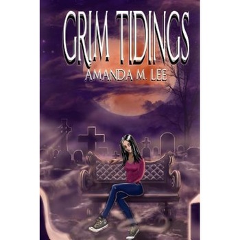 Grim Tidings, Amanda M. Lee (Author) Grim Tidings, Amanda M. Lee (Author)