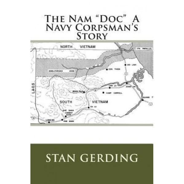 The Nam Doc a Navy Corpsman's Story, Stan Gerding (Author)