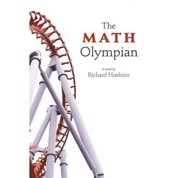 The Math Olympian, Richard Hoshino (Author)
