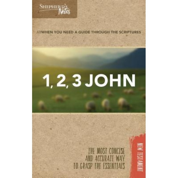 Shepherd's Notes: 1, 2, 3 John, Rodney Combs (Author)