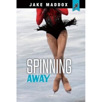 Spinning Away, Jake Maddox (Author) Spinning Away, Jake Maddox (Author)