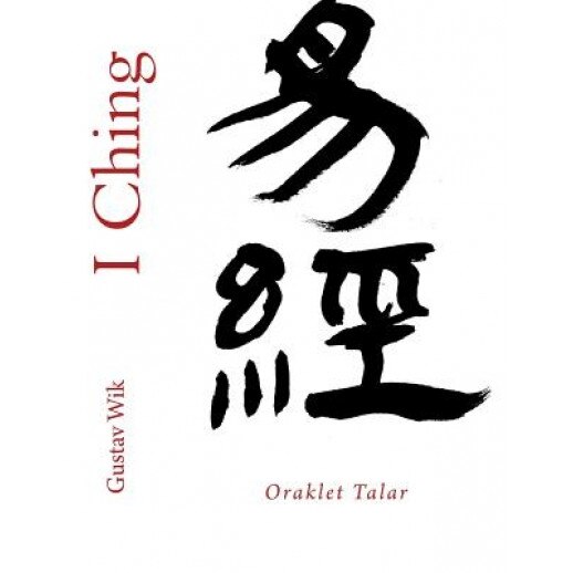 I Ching: Oraklet Talar, Gustav Wik (Author)