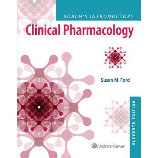 Roach's Introductory Clinical Pharmacology,, Susan Ford (Author)