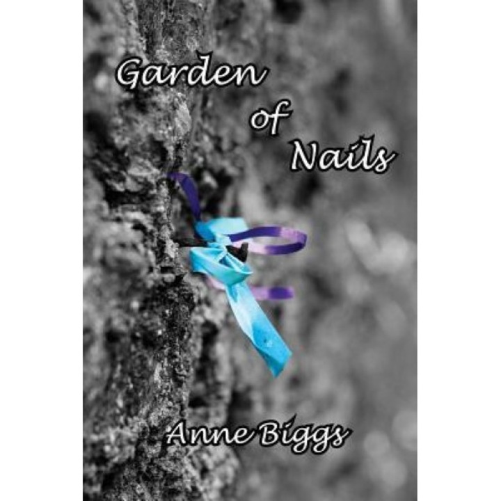 Garden of Nails, Anne Biggs (Author)