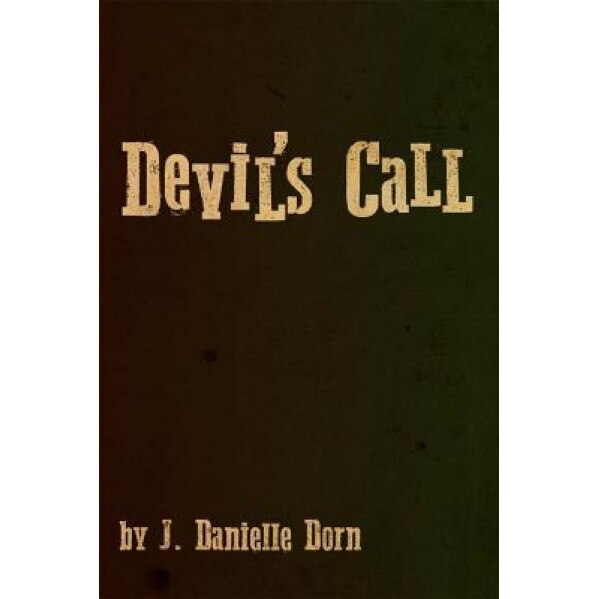 Devil's Call, J. Danielle Dorn (Author)