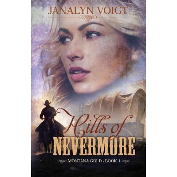 Hills of Nevermore: An Inspirational Historical Romance, Janalyn Voigt (Author)