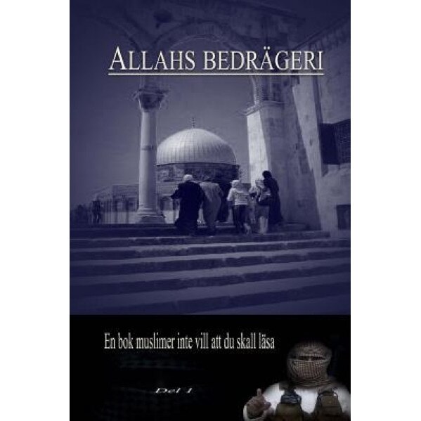 Allahs Bedrageri: Studie Pa Djupet AV Islams, Christian Prince (Author)