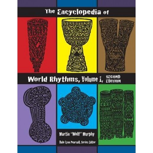 The Encyclopedia of World Rhythms, Vol. 1, Martin Wolf Murphy (Author)