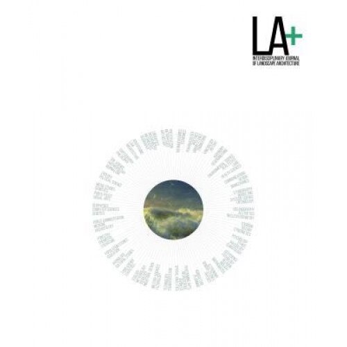 La+ Imagination: Interdisciplinary Journal of Landscape Architecture, Tatum Hands (Editor)